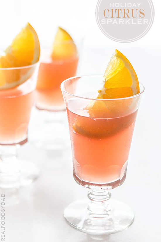 Holiday Citrus Sparkler with Real Food by Dad