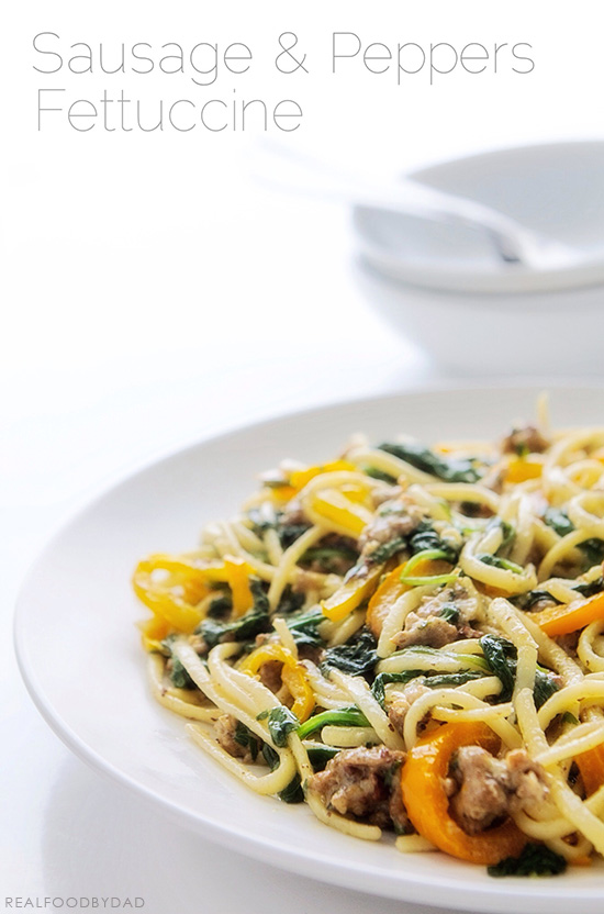 Sausage and Peppers Fettucine by Real Food by Dad
